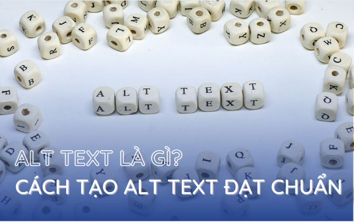 Alt Text Là Gì? Top Các Cách Viết Alt Text Đúng Nhất 2023