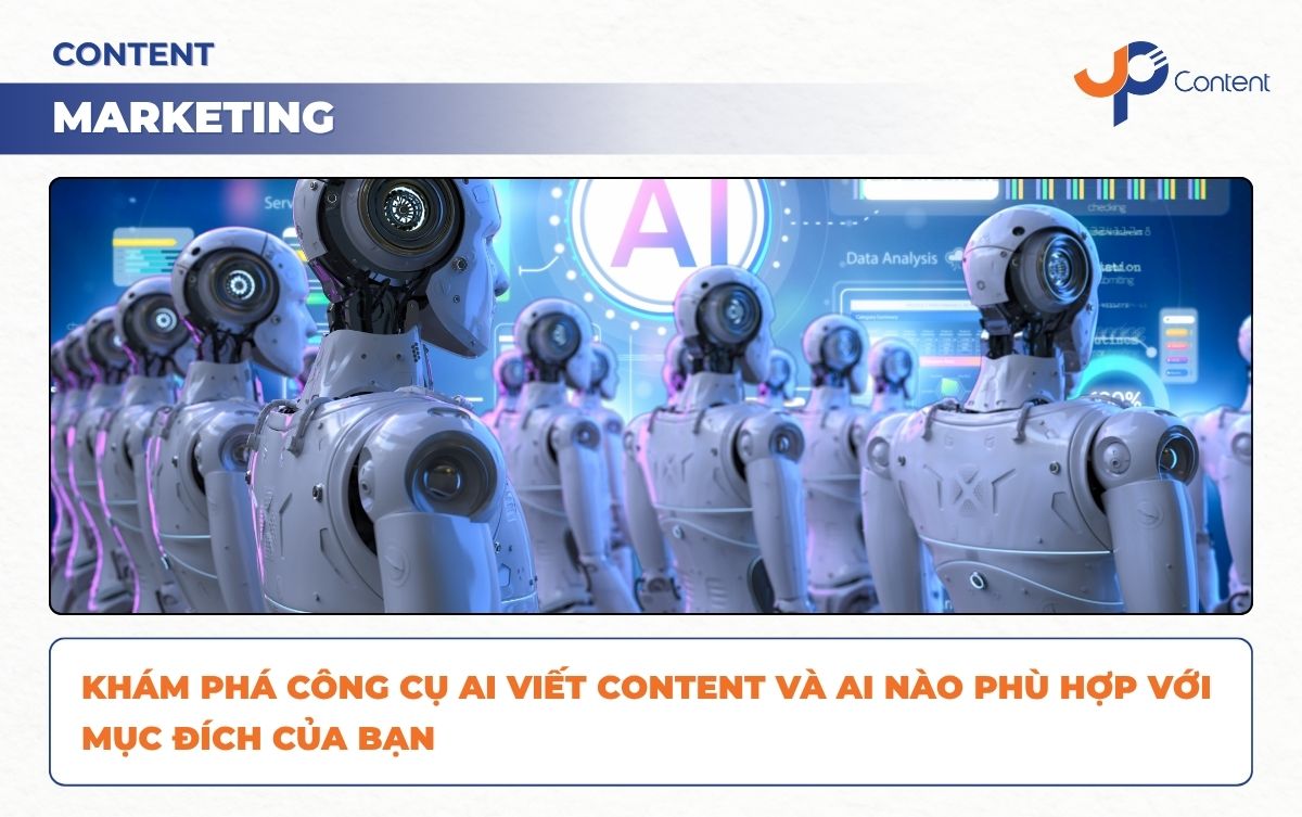 Khám phá công cụ AI viết content và AI nào phù hợp với mục đích của bạn