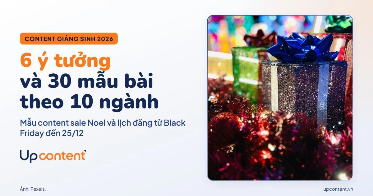 Content Giáng sinh 2026: 6 ý tưởng và 30 mẫu bài theo 10 ngành
