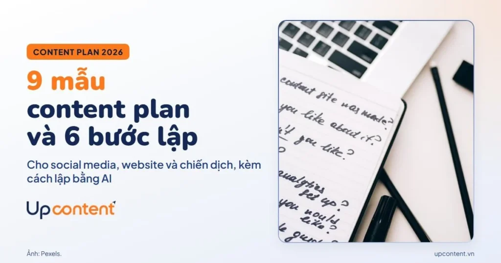 Content plan là gì: 9 mẫu content plan và 6 bước lập chi tiết