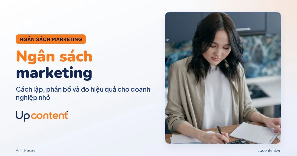 Ngân sách marketing: cách lập, phân bổ và đo hiệu quả cho doanh nghiệp nhỏ